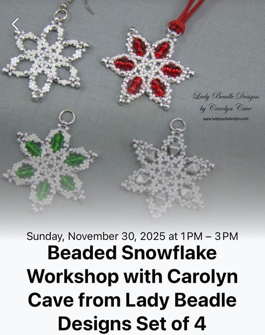 Beaded Snowflake workshop set of four with Carolyn Cave